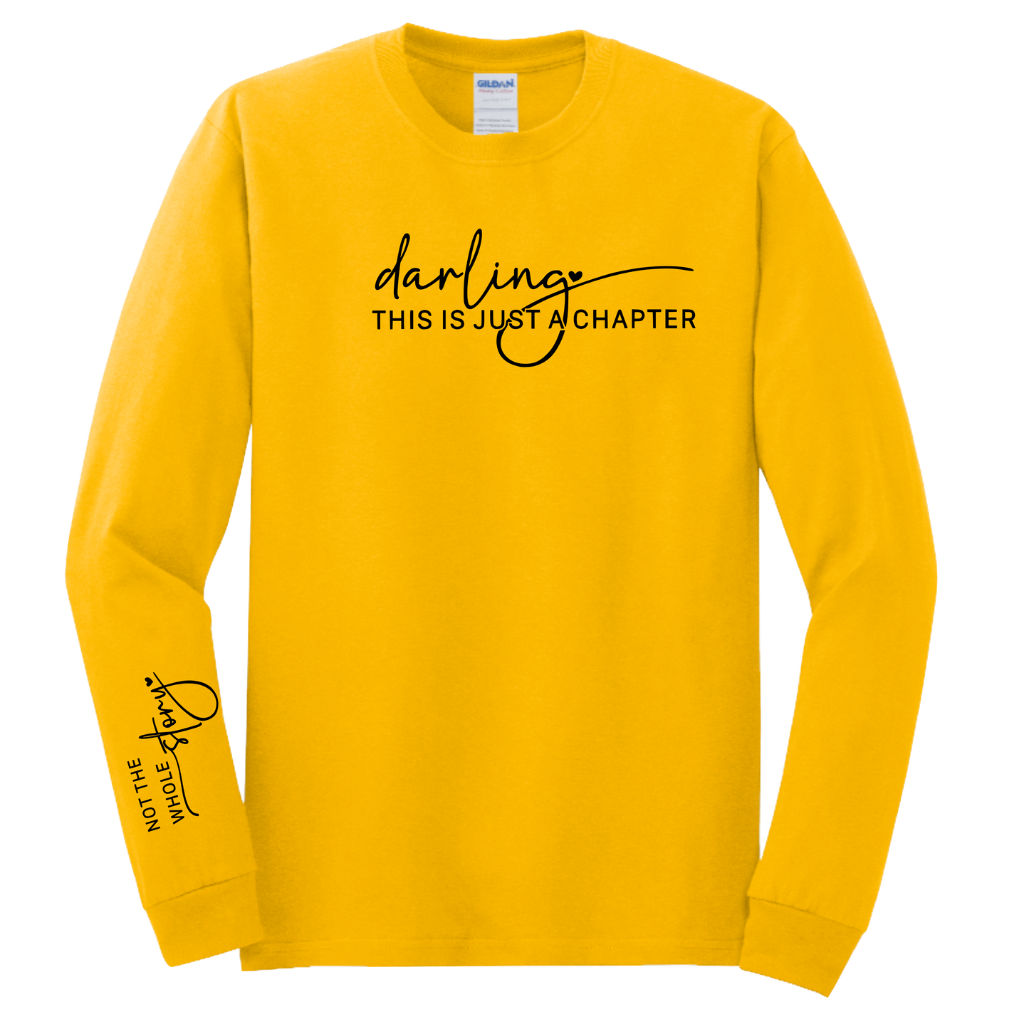 Darling this is Just a Chapter, Not the Whole Story T-Shirt