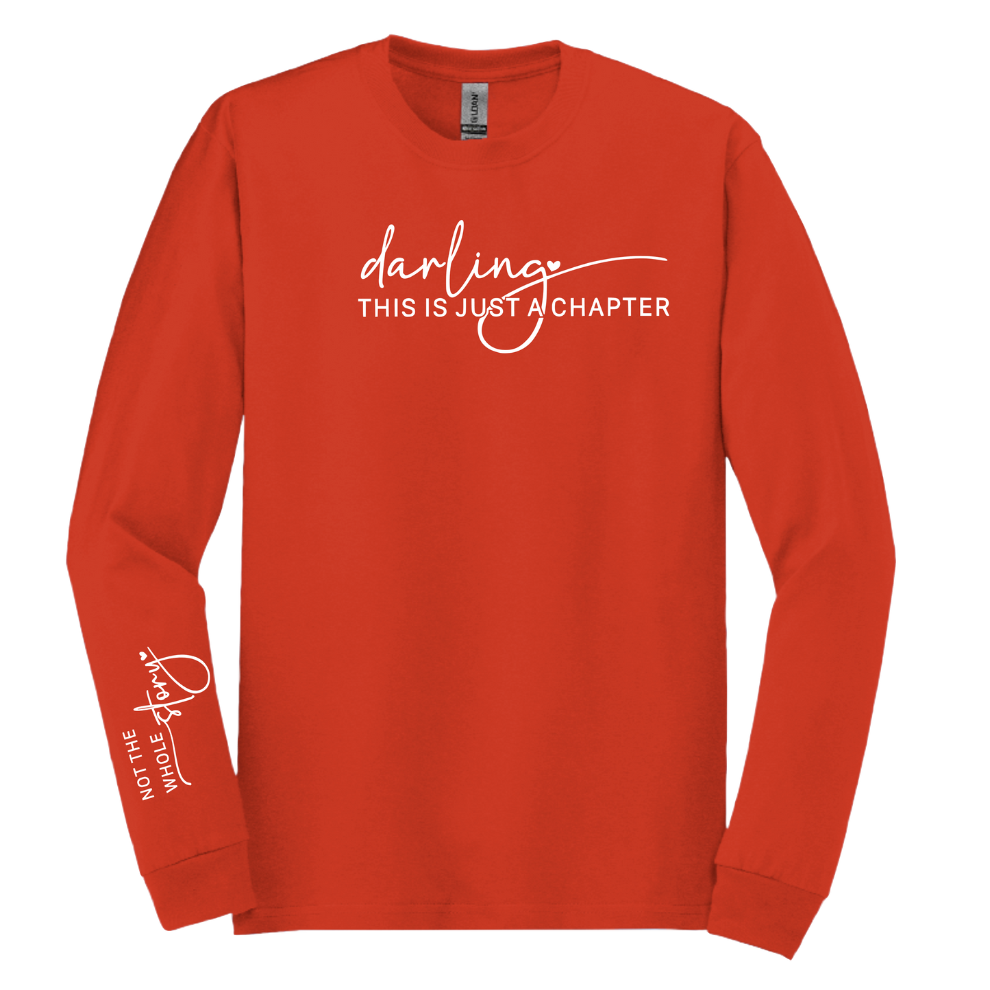 Darling this is Just a Chapter, Not the Whole Story T-Shirt