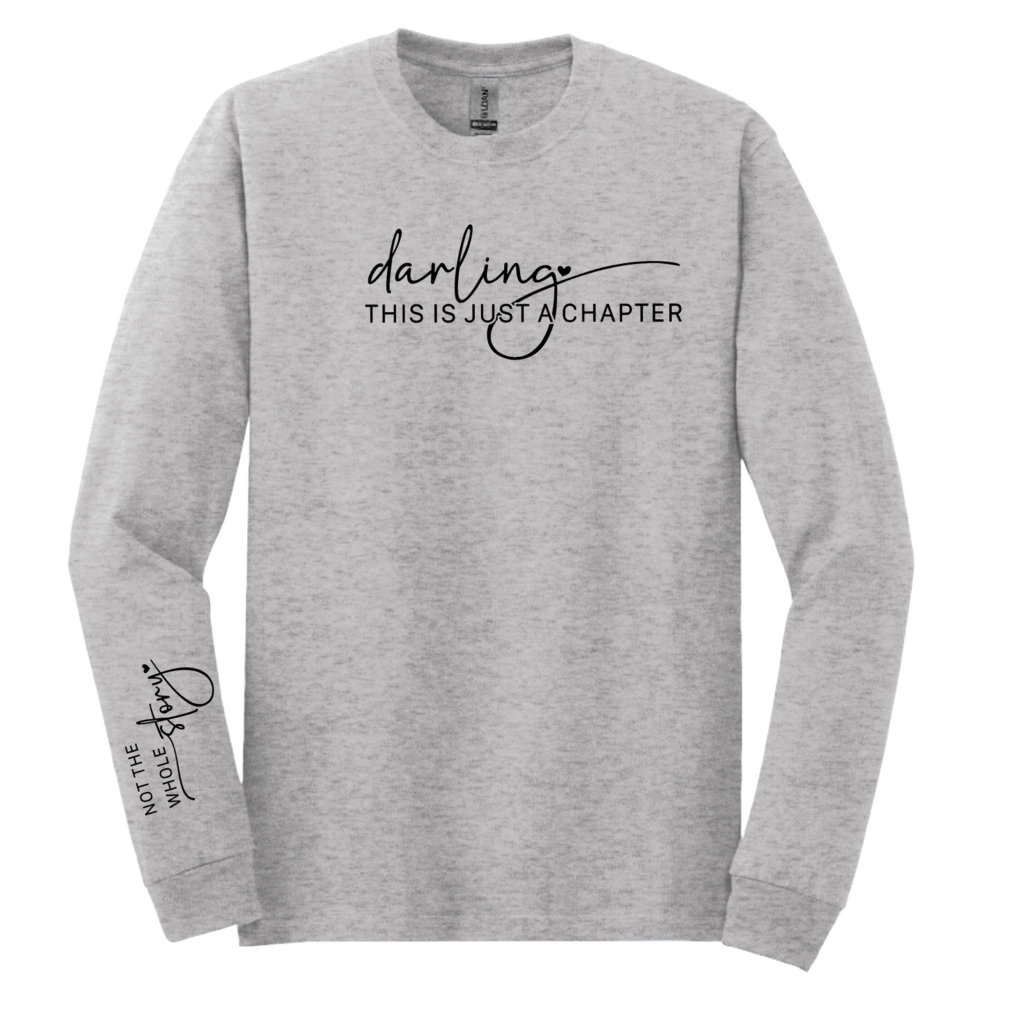 Darling this is Just a Chapter, Not the Whole Story T-Shirt